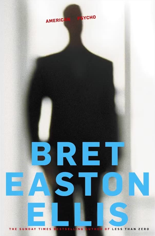 American Psycho by Brett Easton Ellis