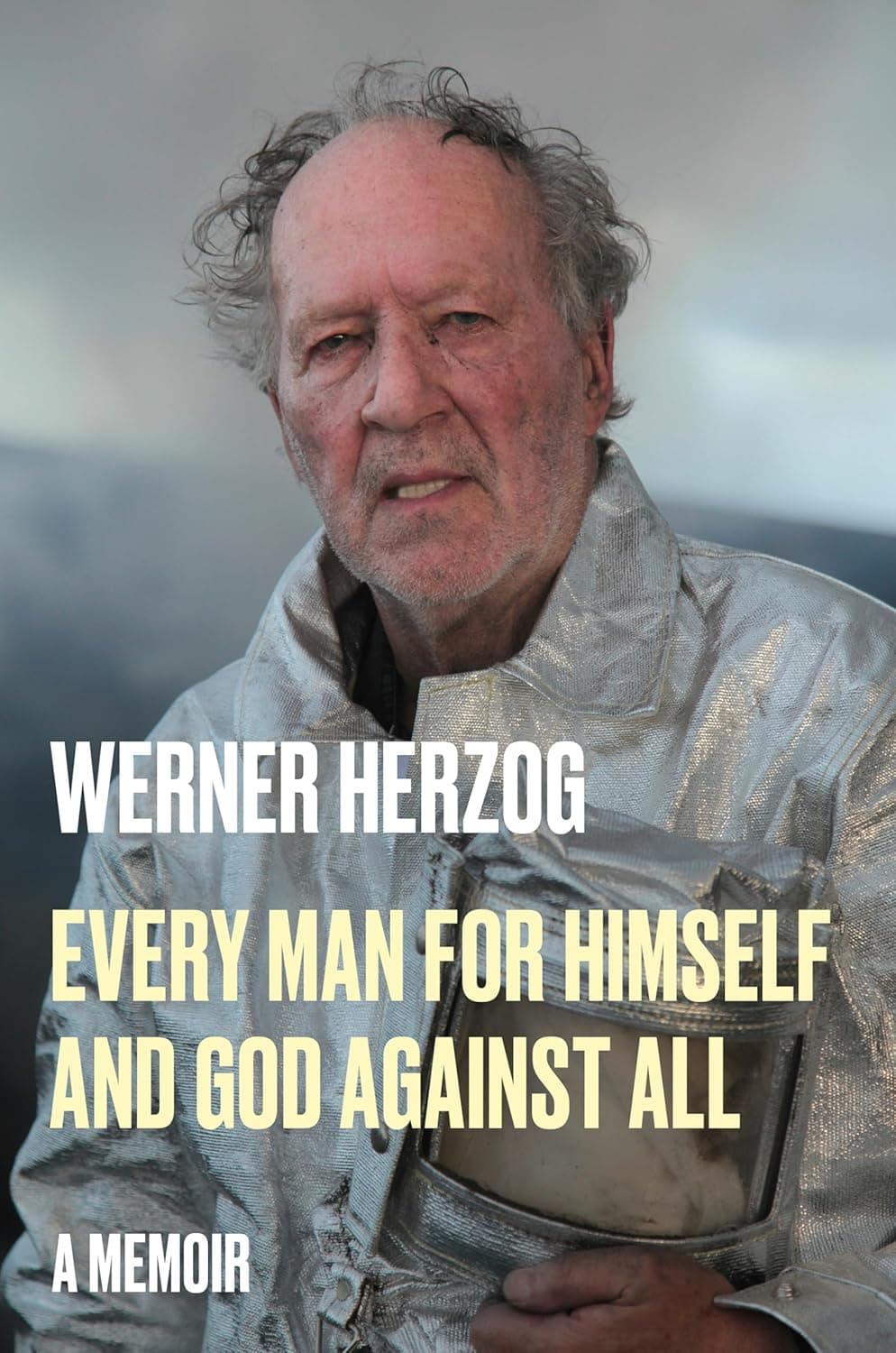 Cover of Every Man For Himself and God Against All by Werner Herzog