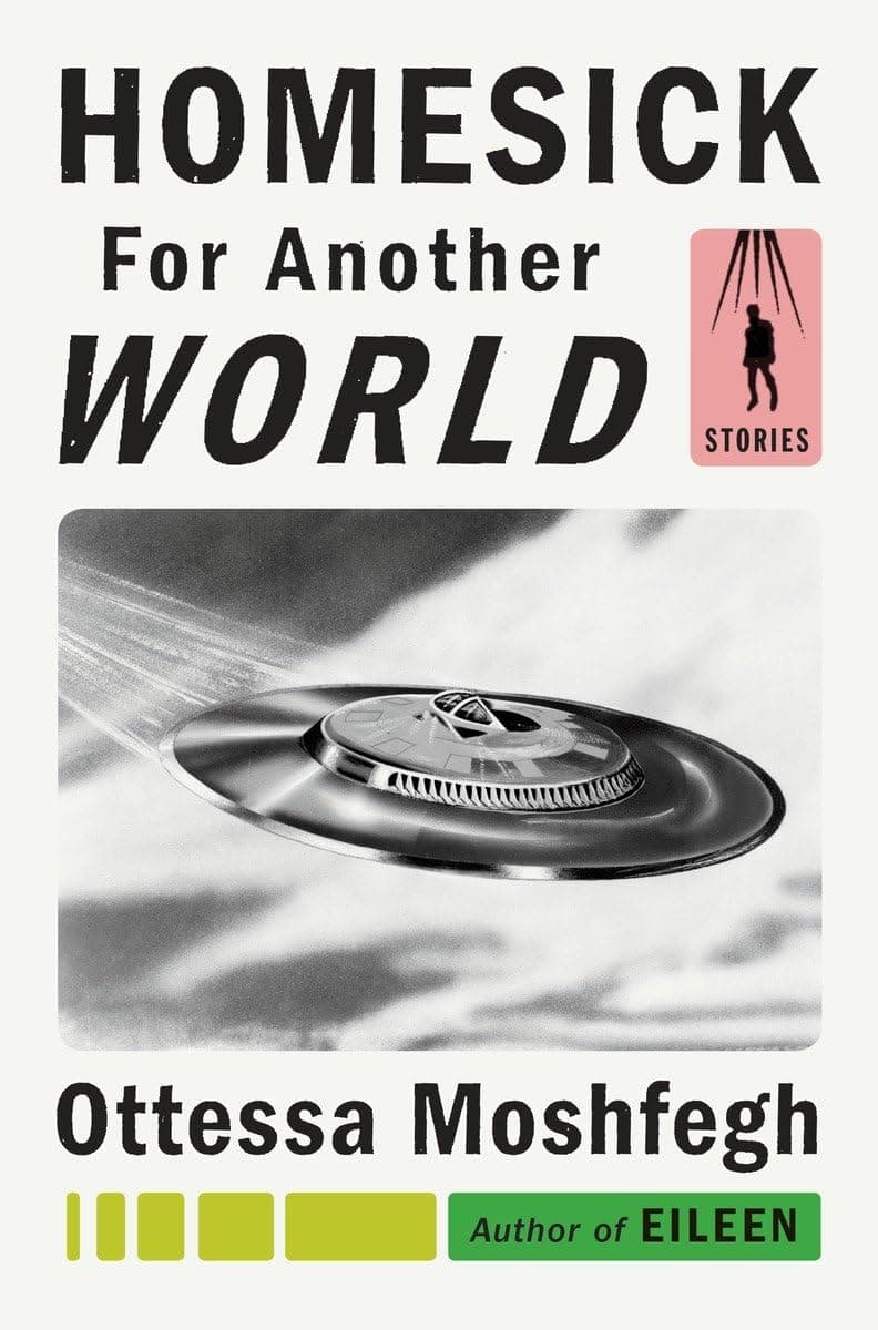 Cover of Homesick for Another World by Ottessaa Moshfegh